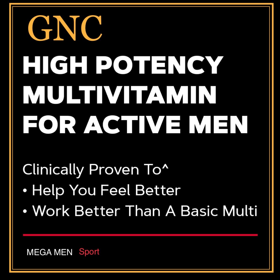 180ct, GNC MEGA MEN® SPORT: A CLINICALLY STUDIED MULTIVITAMIN^